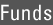 funds