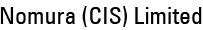 Nomura (CIS) Limited